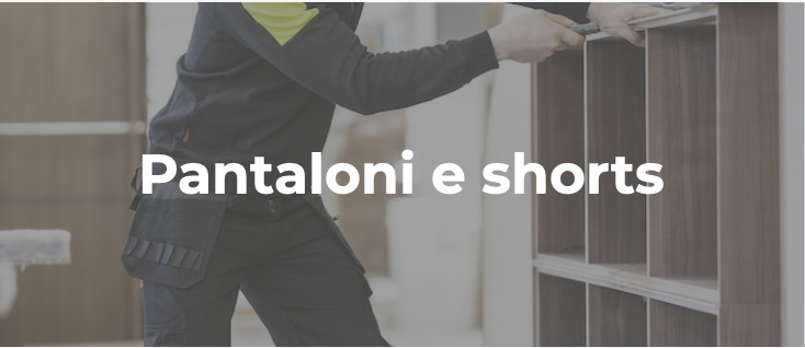 Pantaloni e shorta jobman